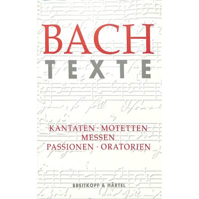 9783765103278 - Texte zu den Kantaten Motetten Messen Passionen + Oratorien von J S Bach