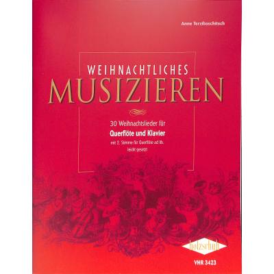 4031659034234 - Noten Weihnachtliches Musizieren 30 Weihnachtslieder Querflöte Klavier VHR 3423