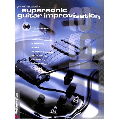 9783802403477 - Noten Schule Supersonic guitar improvisation von Jeremy Sash 0347