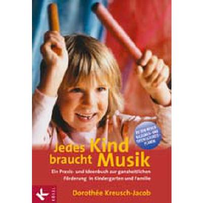 9783466307289 - Jedes Kind braucht Musik - Dorothee Kreusch-Jacob Gebunden