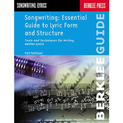 0073999815825 - Songwriting - essential guide to lyric form + structure