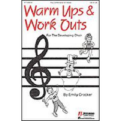 0073999302325 - Warm ups + work outs for the developing choir 1