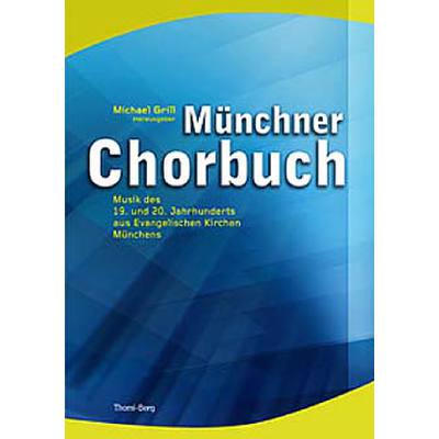 9790202300701 - Münchner Chorbuch | Musik des 19 + 20 Jahrhunderts aus evangelischen Kirchen Münchens