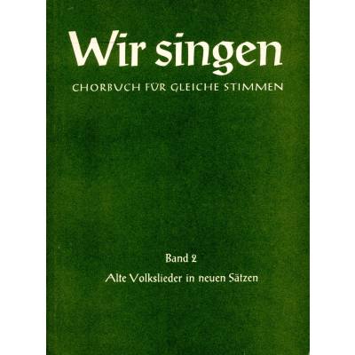 9990051056556 - Wir singen 2 - alte Volkslieder in neuen Sätzen