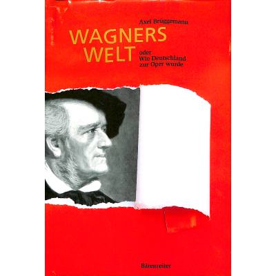 9783761818398 - Wagners Welt oder wie Deutschland zur Oper wurde