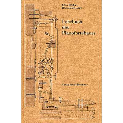 9783923639946 - Lehrbuch des Pianofortebaues - Julius Blüthner Heinrich Gretschel Gebunden