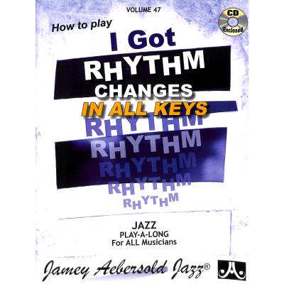Rhythm changes in all keys (I got rhythm)