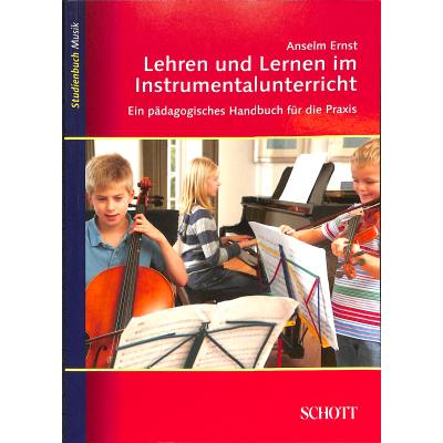 9783795787189 - Studienbuch Musik   Lehren und Lernen im Instrumentalunterricht - Anselm Ernst Kartoniert (TB)