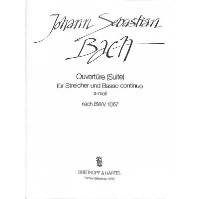 Ouvertüre (Orchestersuite) 2 a-moll BWV 1067