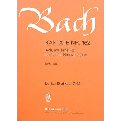 9790004173169 - Kantate 162 Ach ich sehe itzt da ich zur Hochzeit gehe BWV 162