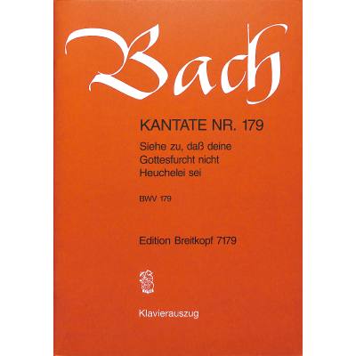 9790004173336 - Kantate 179 Siehe zu dass deine Gottesfurcht BWV 179