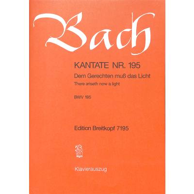 9790004173497 - Kantate 195 Dem Gerechten muss das Licht BWV 195