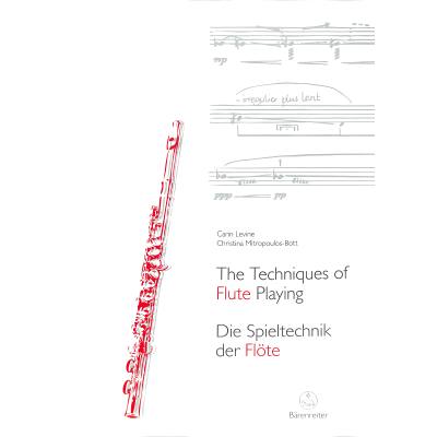 9783761815953 - The Techniques of Flute Playing I   Die Spieltechnik der Flöte I - Carin Levine Christina Mitropoulos-Bott Kartoniert (TB)