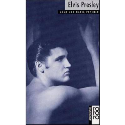 9783499504952 - Elvis Presley - Alan Posener Maria Posener Kartoniert (TB)