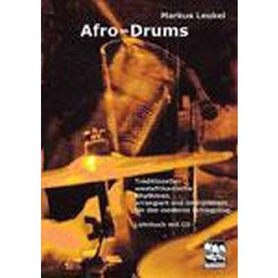 9783897750906 - Markus Leukel - GEBRAUCHT Afro-Drums Traditionelle westafrikanische Rhythmen arrangiert und interpretiert für das moderne Schlagzeug - Preis vom 04112023 060105 h