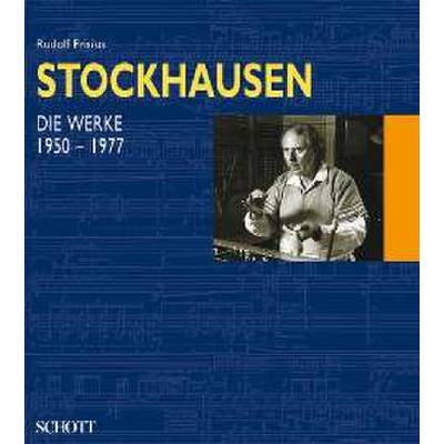 STOCKHAUSEN - DIE WERKE 1950-1977