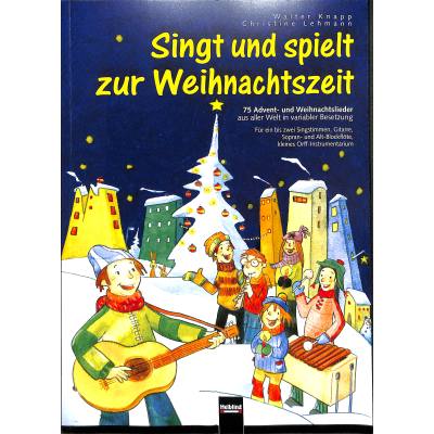 9783900590222 - Singt und spielt zur Weihnachtszeit variable Besetzung Spielpartitur - Walter Knapp Christine Lehmann Kartoniert (TB)