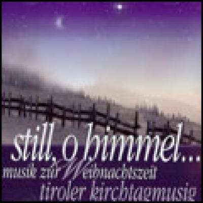 Still o Himmel - Musik zur Weihnachtszeit