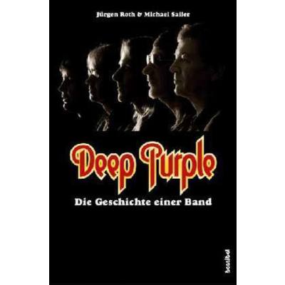 Deep Purple - die Geschichte einer Band