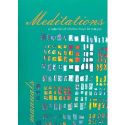 9781840030839 - Meditations - a collection of reflective music for manuals