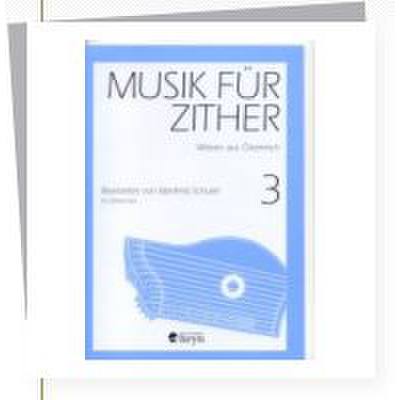 Musik für Zither 3 | Weisen aus Österreich