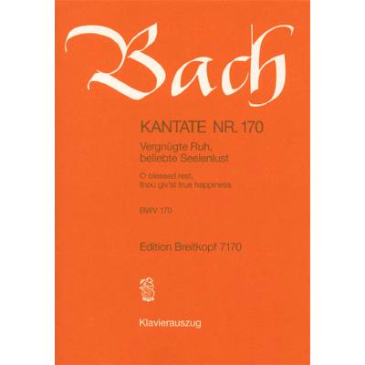 9790004205075 - Kantate 170 vergnügte Ruh beliebte Seelenlust BWV 170