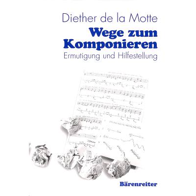 9783761812907 - Wege zum Komponieren - Diether de la Motte Kartoniert (TB)