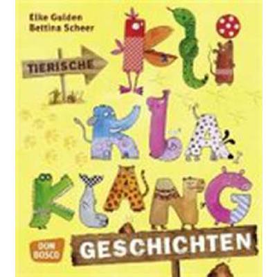 9783769817935 - Tierische KliKlaKlanggeschichten - Elke Gulden Bettina Scheer Kartoniert (TB)