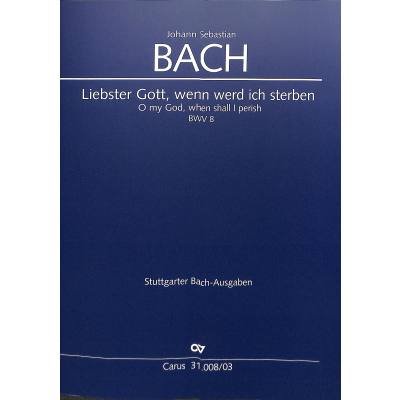 9790007041922 - Kantate 8 Liebster Gott wenn werd ich sterben BWV 8 9790007041922 - Kantate 8 Liebster Gott wenn werd ich sterben BWV 8