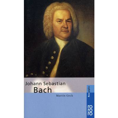 9783499506376 - Johann Sebastian Bach - Martin Geck Kartoniert (TB)