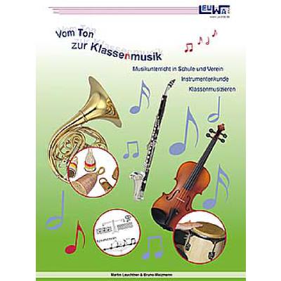 9783940533043 - Vom Ton zur Klassenmusik - Martin Leuchtner Bruno Waizmann Gebunden