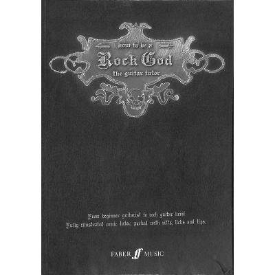 9780571529100 - How to be a rock god - the guitar tutor 9780571529100 - How to be a rock god - the guitar tutor