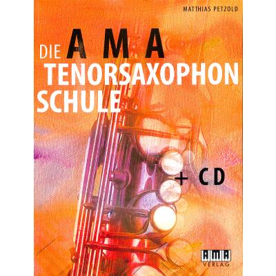 4018262103977 - Die AMA-Tenorsaxophonschule - Matthias Petzold Kartoniert (TB)