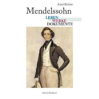 Mendelssohn - Leben Werke Dokumente