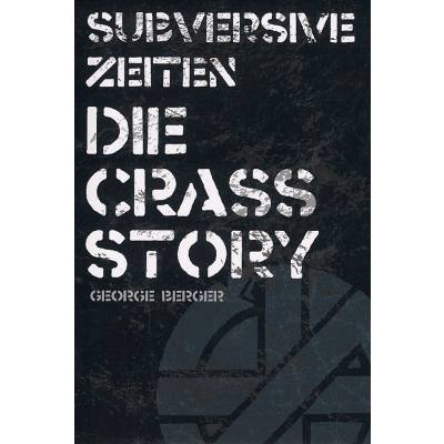 Subversive Zeiten - die Crass Story