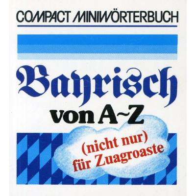 9783817431083 - Bayrisch von A-Z (nicht nur) für Zuagroaste 9783817431083 - Bayrisch von A-Z (nicht nur) für Zuagroaste