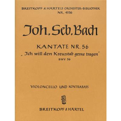 9790004314784 - Kantate 56 Ich will den Kreuzstab gerne tragen BWV 56 9790004314784 - Kantate 56 Ich will den Kreuzstab gerne tragen BWV 56