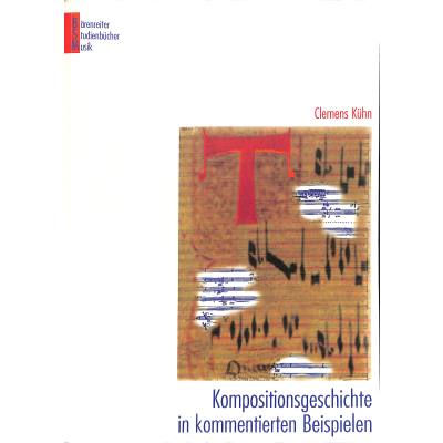 9783761811580 - Kompositionsgeschichte in kommentierten Beispielen 9783761811580 - Kompositionsgeschichte in kommentierten Beispielen