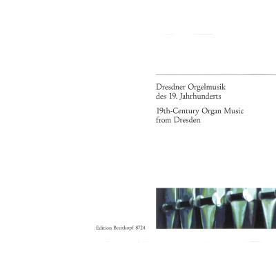 9790004181522 - Dresdner Orgelmusik des 19 Jahrhunderts