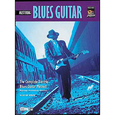 0038081116440 - Mastering Blues guitar