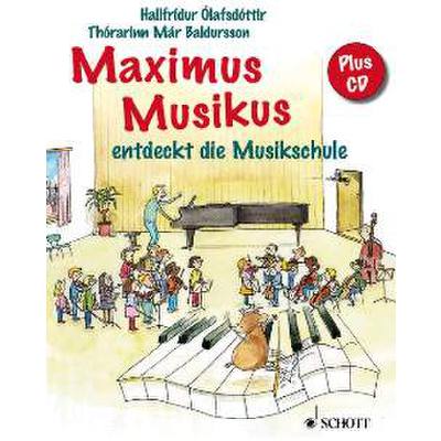 9783795707576 - Maximus Musikus entdeckt die Musikschule m Audio-CD - Hallfridur Olafsdottir Thorarinn M Baldursson Gebunden