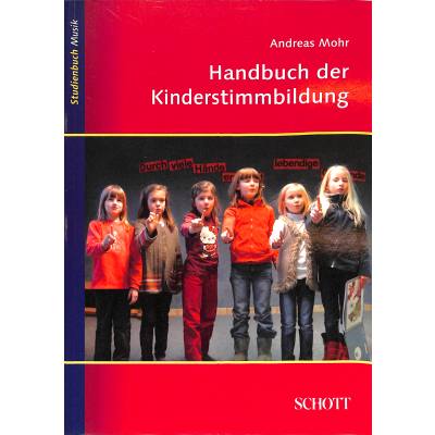 9783795787042 - Studienbuch Musik   Handbuch der Kinderstimmbildung - Andreas Mohr Kartoniert (TB)