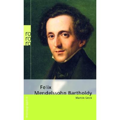 9783499507090 - Martin Geck - GEBRAUCHT Felix Mendelssohn Bartholdy - Preis vom 02082023 050232 h