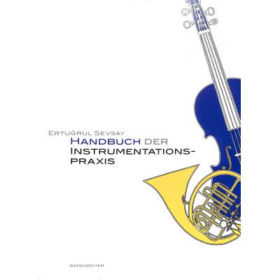 9783761817261 - Handbuch der Instrumentationspraxis - Ertugrul Sevsay Kartoniert (TB)