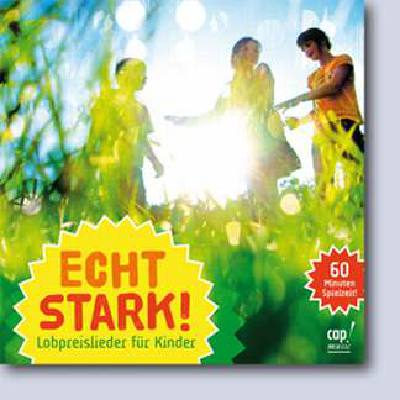 9783867730792 - Echt stark - Lobpreislieder für Kinder