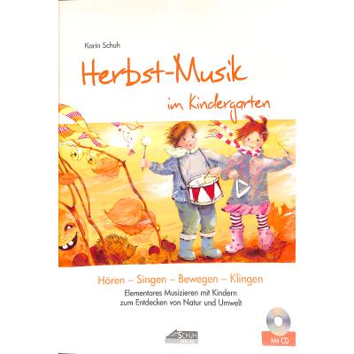 9783931862725 - Hören - Singen - Bewegen - Klingen   Herbst-Musik im Kindergarten (inkl Lieder-CD) m 1 Audio-CD - Karin Schuh Gebunden