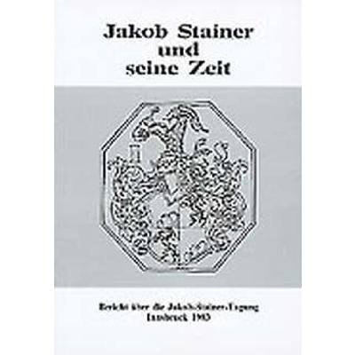9783850610438 - Jakob Stainer und seine Zeit 9783850610438 - Jakob Stainer und seine Zeit