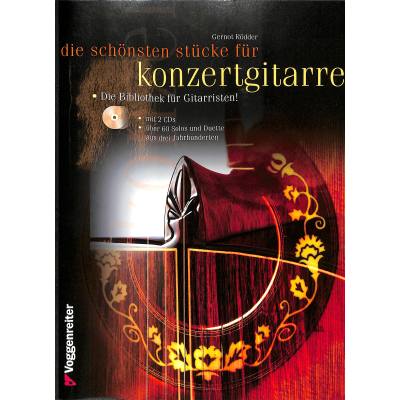 9783802408168 - Noten Die schÃ¶nsten StÃ¼cke fÃ¼r Konzertgitarre incl 2 CDs Voggenreiter 0816