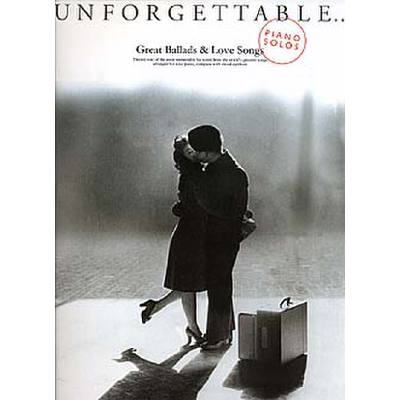 9780711971080 - Unforgettable - great ballads + love songs 9780711971080 - Unforgettable - great ballads + love songs