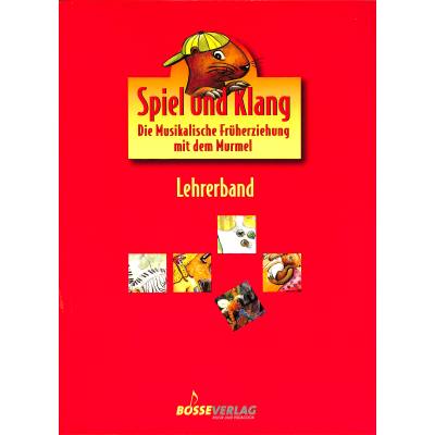 9783764911157 - Spiel und Klang - Musikalische Früherziehung mit dem Murmel Für   Spiel und Klang - Musikalische Früherziehung mit dem Murmel Für - Beate Robie Katharina Schilling-Sandvoß Matthias Schwabe Ulrike Berger Jule Greiner Franziska Pfaff Kartoniert (TB)